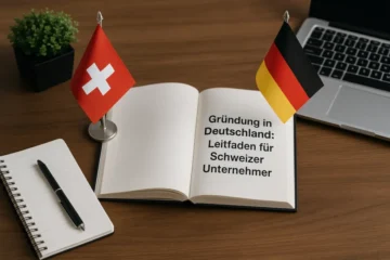 Schweizer Unternehmer in Deutschland gr&uuml;nden? Erfahren Sie, wie Sie die Niederlassungsfreiheit nutzen, die ersten Schritte meistern und den finanziellen Rahmen verstehen.